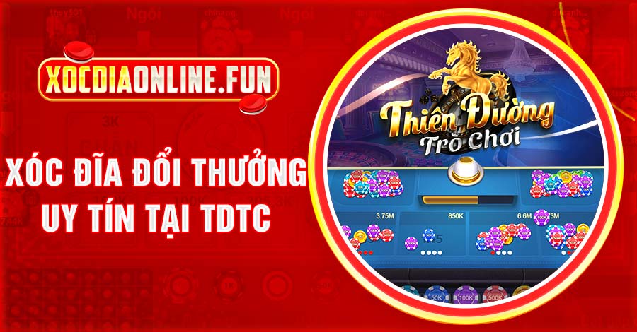 TDTC là cổng game cung cấp trò chơi Xóc Đĩa Online uy tín hàng đầu